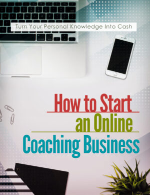 Start Your Own Online Coaching Business