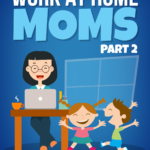 Work At Home Moms 2